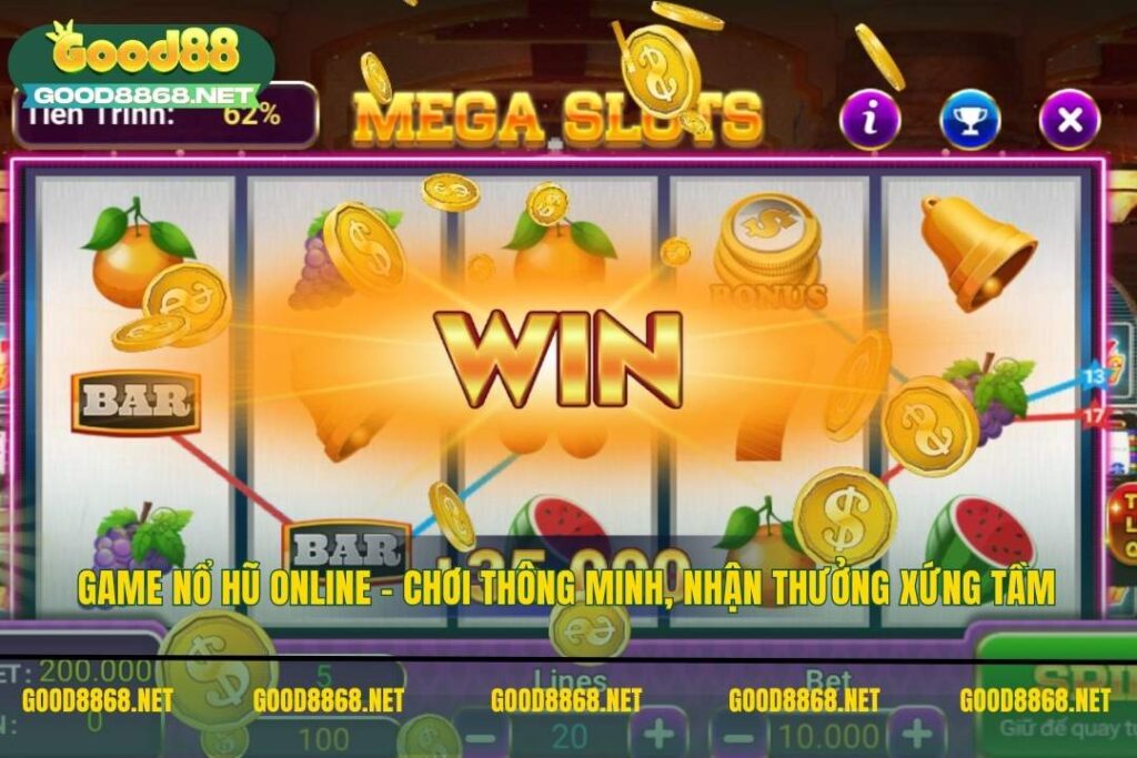 Game nổ hũ online - Chơi thông minh, nhận thưởng xứng tầm