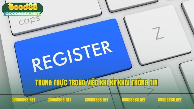 Trung thực trong việc khi kê khai thông tin