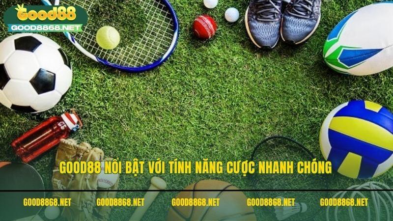 Chuyên mục thể thao Good88 nổi bật với tính năng cược nhanh chóng