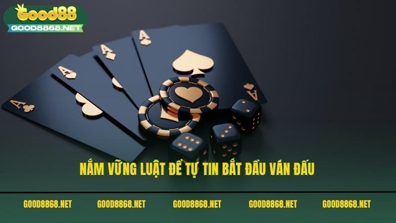 Nắm vững luật để tự tin bắt đầu ván đấu tiến lên miền nam