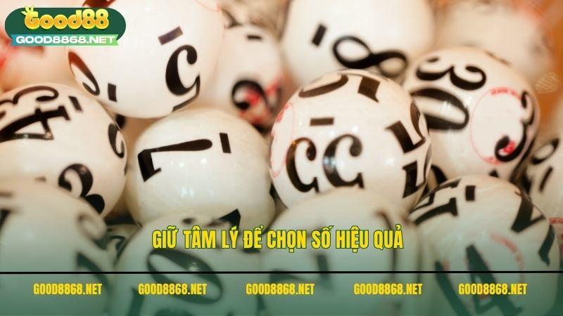 Giữ tâm lý để chọn số hiệu quả