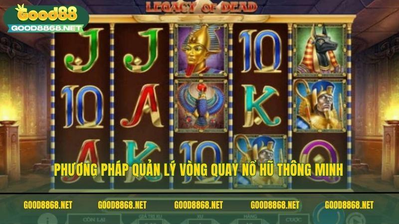 Phương pháp quản lý vòng quay slot game nổ hũ online thông minh