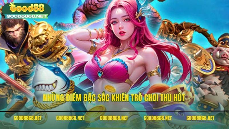 Những điểm đặc sắc khiến trò chơi bắn cá H5 thu hút