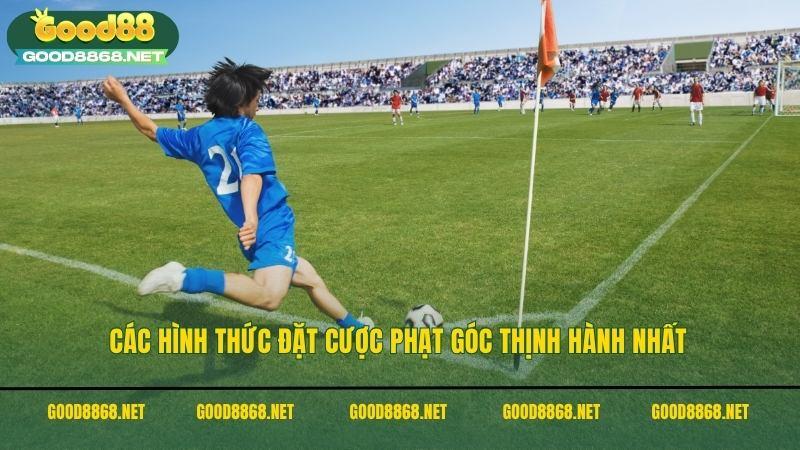 Các hình thức đặt cược kèo phạt góc thịnh hành nhất