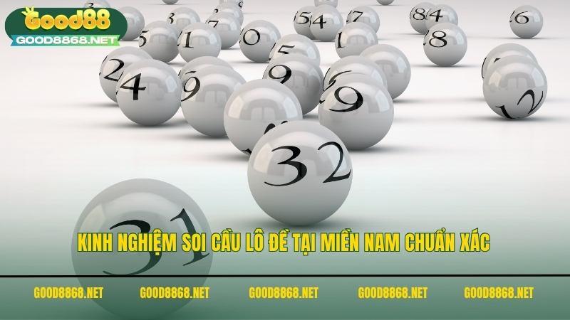 Kinh nghiệm soi cầu lô đề miền nam chuẩn xác nhất